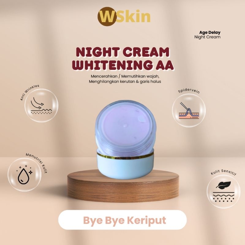 (WSKIN) NIGHT CREAM WHITENING AA | ANTI AGING (AGE DELAY)| ANTI WRINKLES
