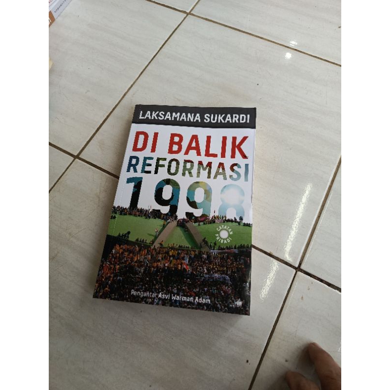 Di Balik Reformasi 1998-LAKSAMANA SUKARDI-G1