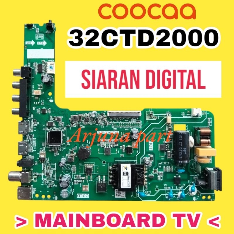 MAINBOARD TV COOCAA 32CTD2000 / MB TV COOCAA 32CTD2000 / MODUL TV COOCAA 32CTD2000 / MESIN TV COOCAA