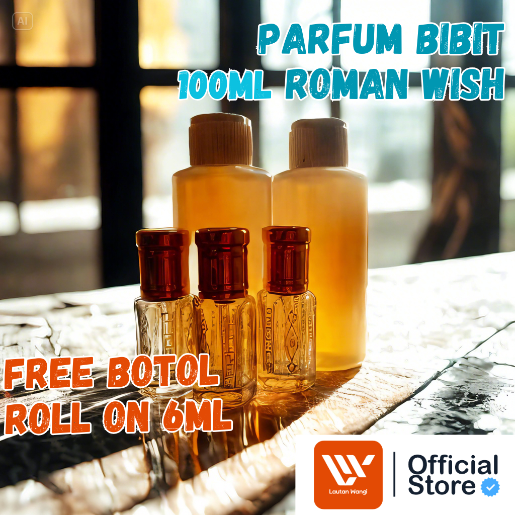 PARFUM BIBIT ROMAN WISH 100ML I FREE BOTOL ROLL ON 6 ML BIBIT PARFUM TANPA CAMPURAN ORIGINAL I TERPE
