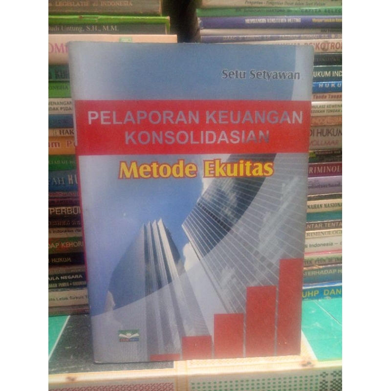 PELAPORAN KEUANGAN KONSOLIDASIAN METODE EKUITAS penulis SETU SETYAWAN