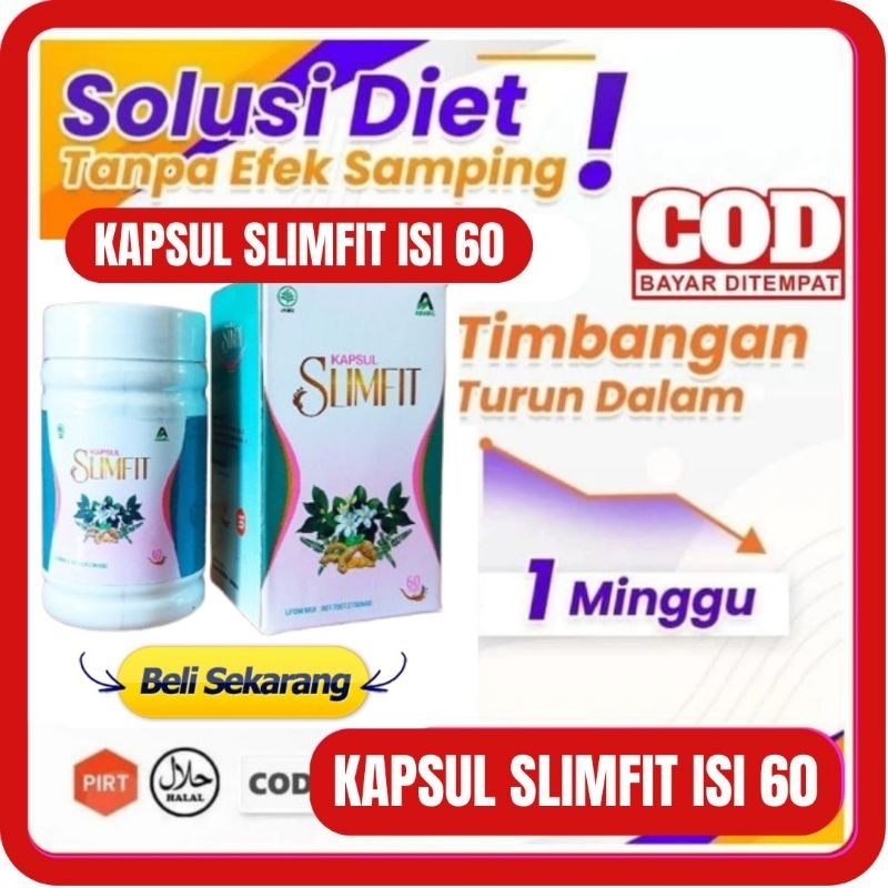 SLIMFIT - KAPSUL SLIMFIT ISI 60 OBAT DIET HERBAL AMPUH PELANGSING BADAN PELUNTUR LEMAK DAN PERUT BUN