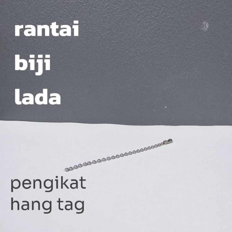 

rantai hang tag rantai biji lada rantai kuku