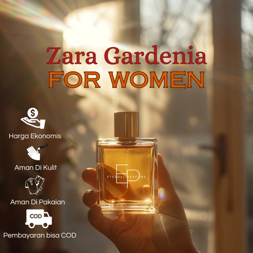 ZARA GARDENIA FOR WOMEN - ETERNAL PERFUME