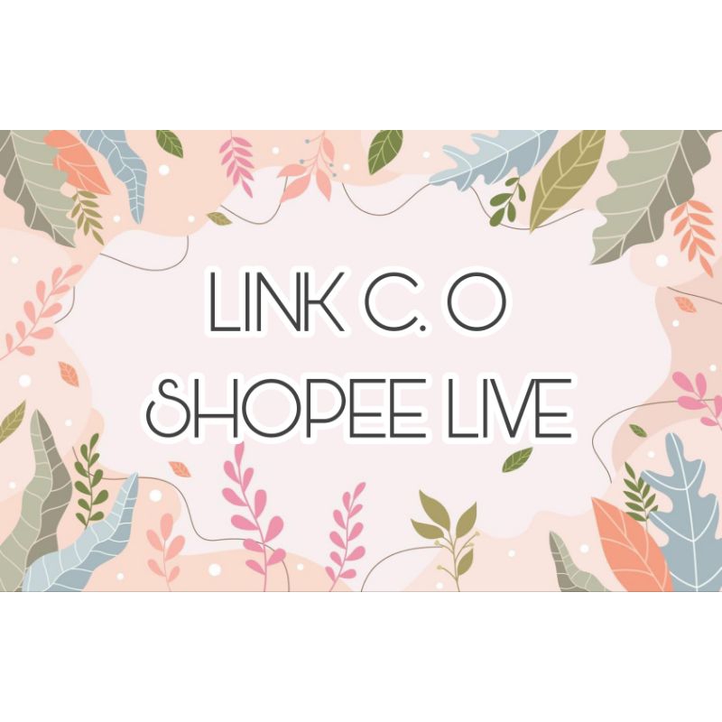 

Link C.O payment Shopee live