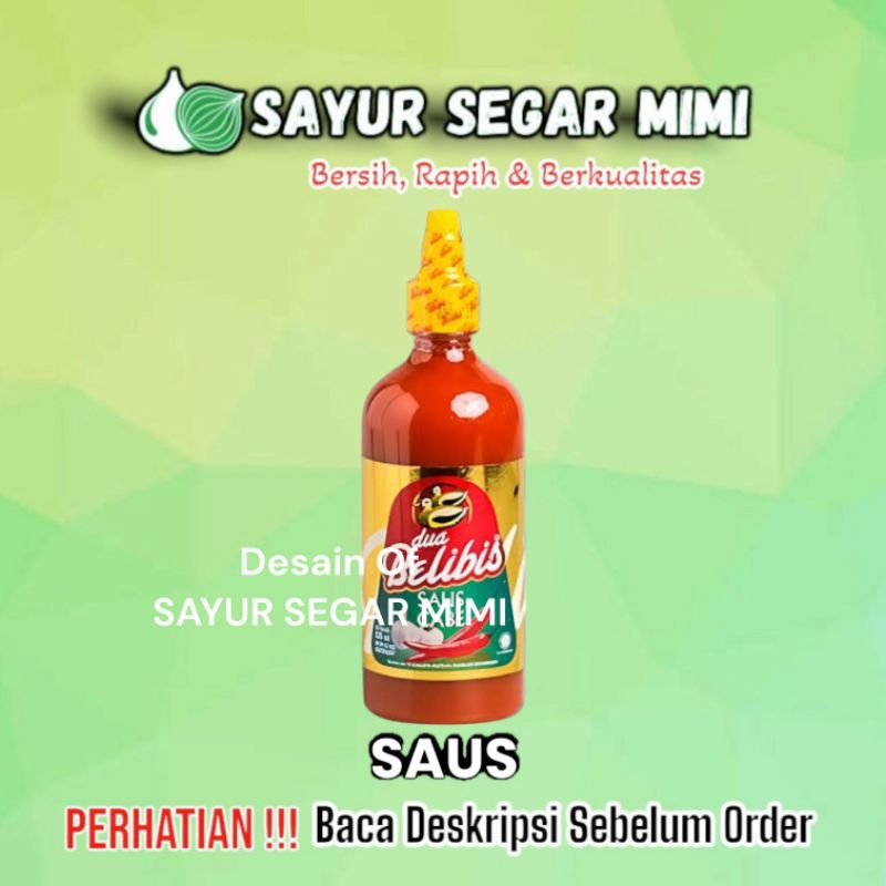 

Saus Cabe Dua Belibis 535ML - Sayur Segar Mimi