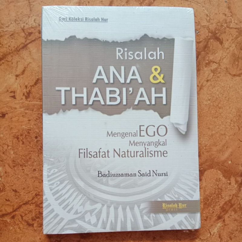 Risalah Ana & Thabi'ah - Badiuzzaman Said Nursi