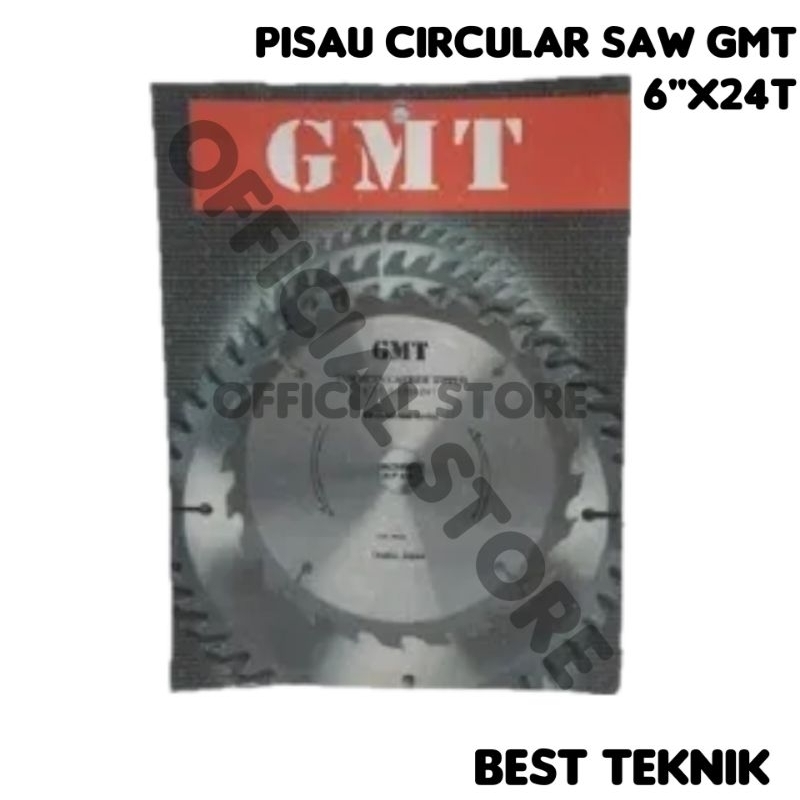 Pisau Circular GMT 6 Inch x 24T / Circular Saw Blade / Mata Potong Kayu Original