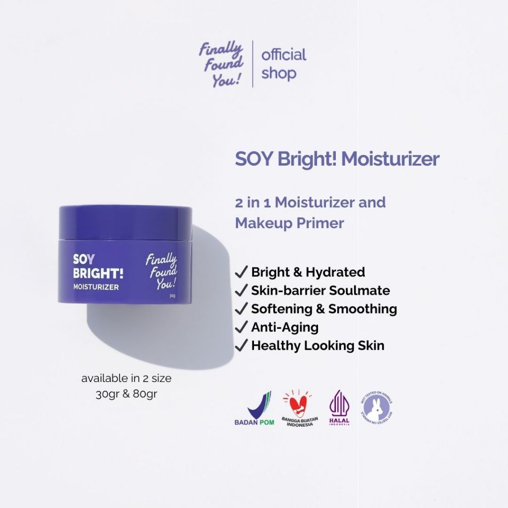 Finally Found You Soy Bright Moisturizer 30gr | Primer Makeup dan Gel Pelembab | FFY Moisturizer