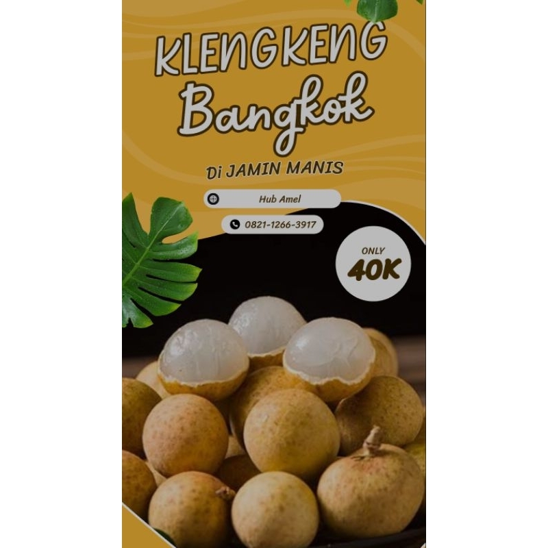 

Klengkeng Bangkok Manis 1kg