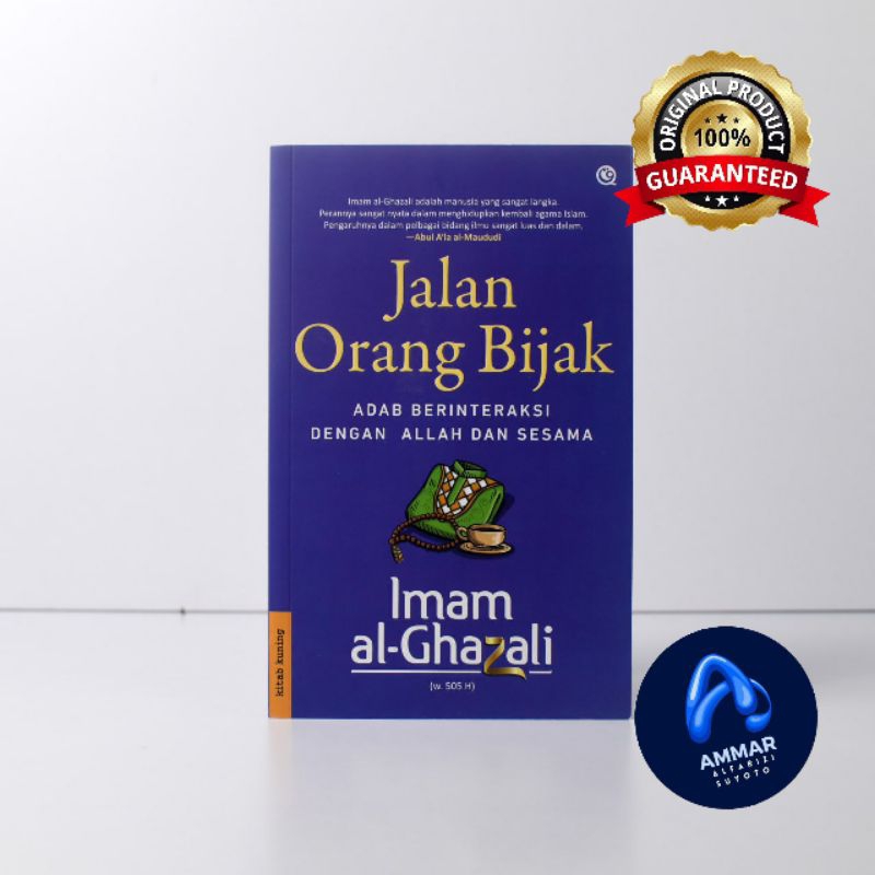 Jalan Orang Bijak - Penulis: Imam Al-Ghazali