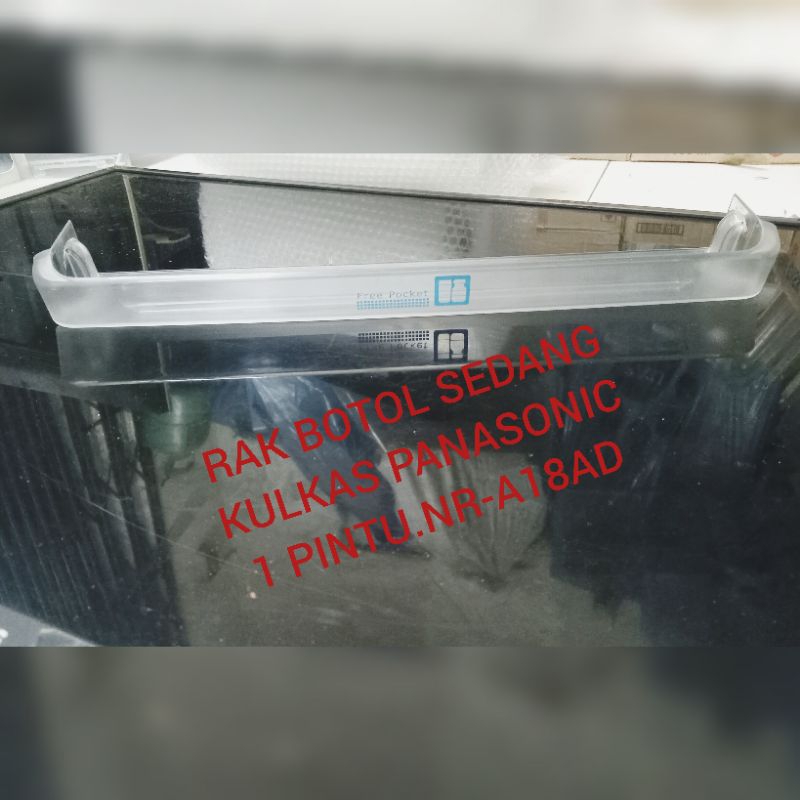 RAK BOTOL SEDANG KULKAS PANASONIC 1 PINTU.NR-A18AD SECOND ORI