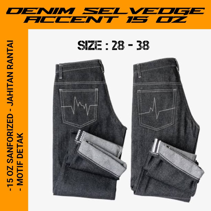 Denim Accent Selvedge Motif Detak 15 Oz. Size: 28 - 33