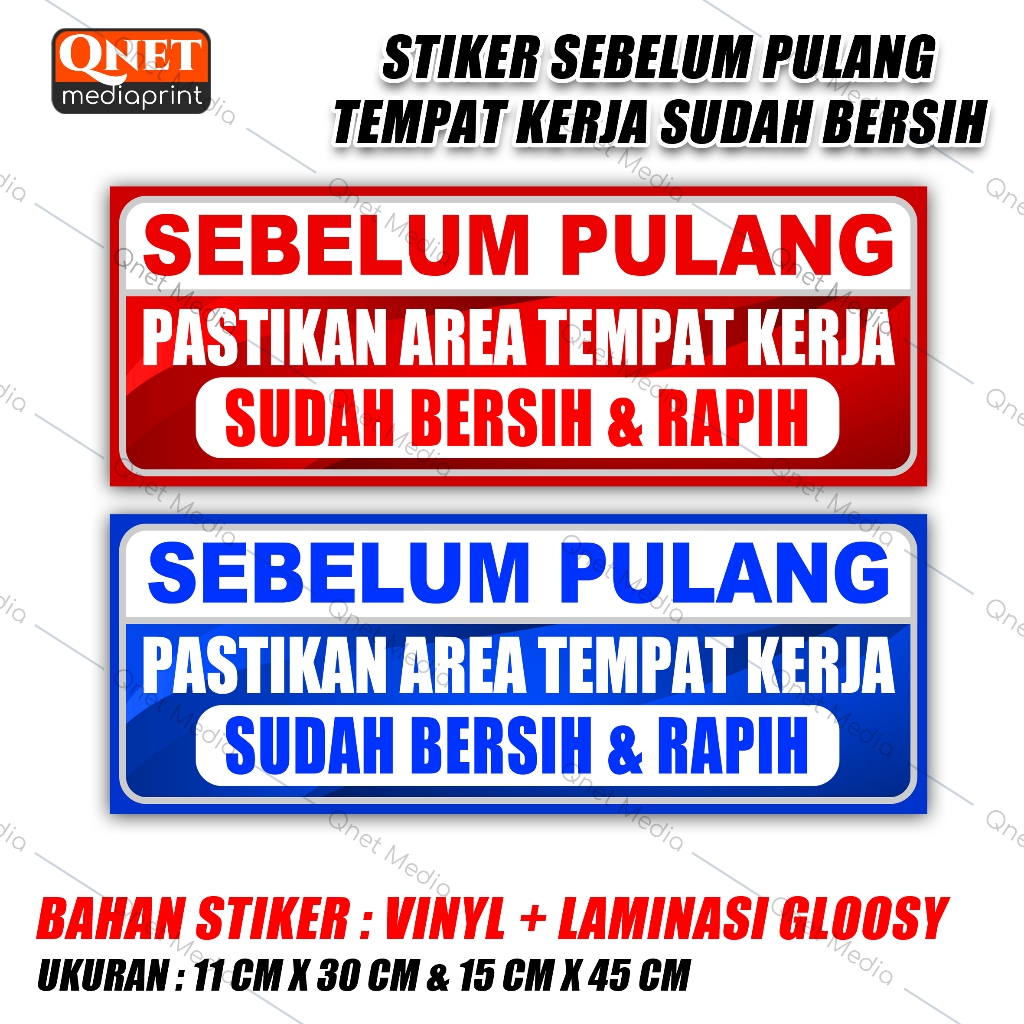 

STIKER SEBELUM PULANG TEMPAT KERJA SUDAH BERSIH & RAPI | BAHAN VINYL + LAMINASI GLOSSY