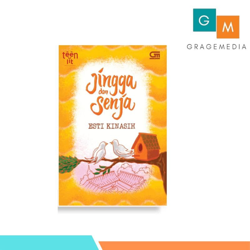 Novel Jingga dan Senja - Esti Kinasih - Gramedia