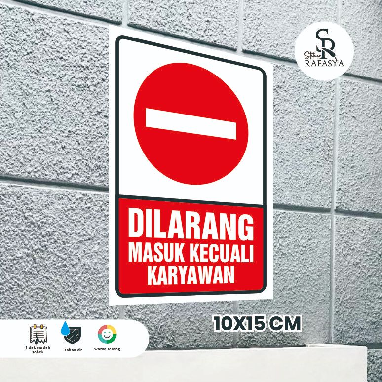 

STIKER MASUK KECUALI KARYAWAN UKURAN 10X15 (kata katanya bisa diganti)