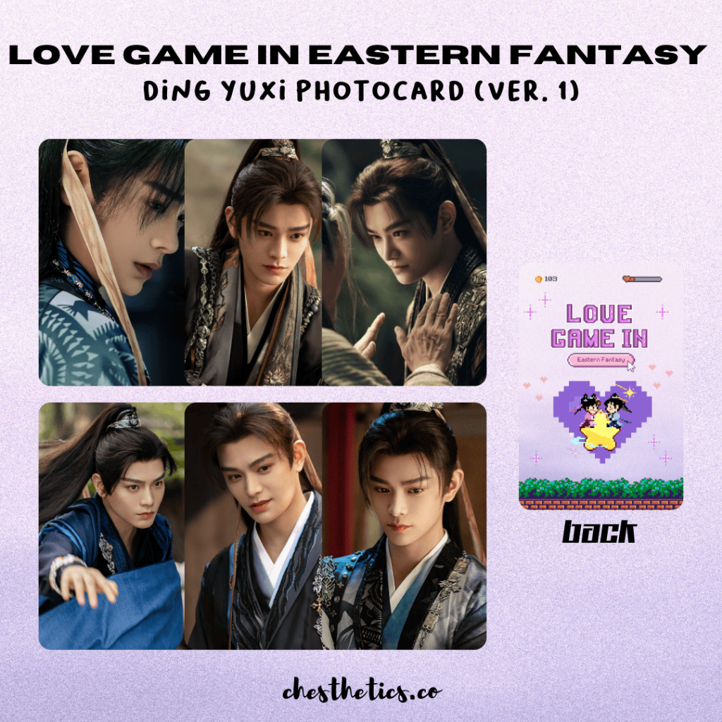 Love Game in Eastern Fantasy CDrama China Chinese Drama Photocard Aktor Ryan Ding Yuxi Esther Yu Shu