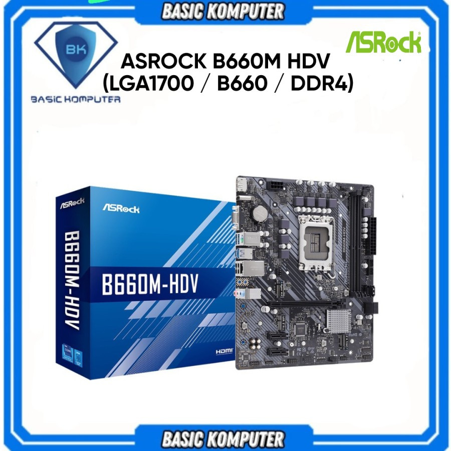 ASROCK B660M HDV ( LGA1700 / B660 / DDR4 )
