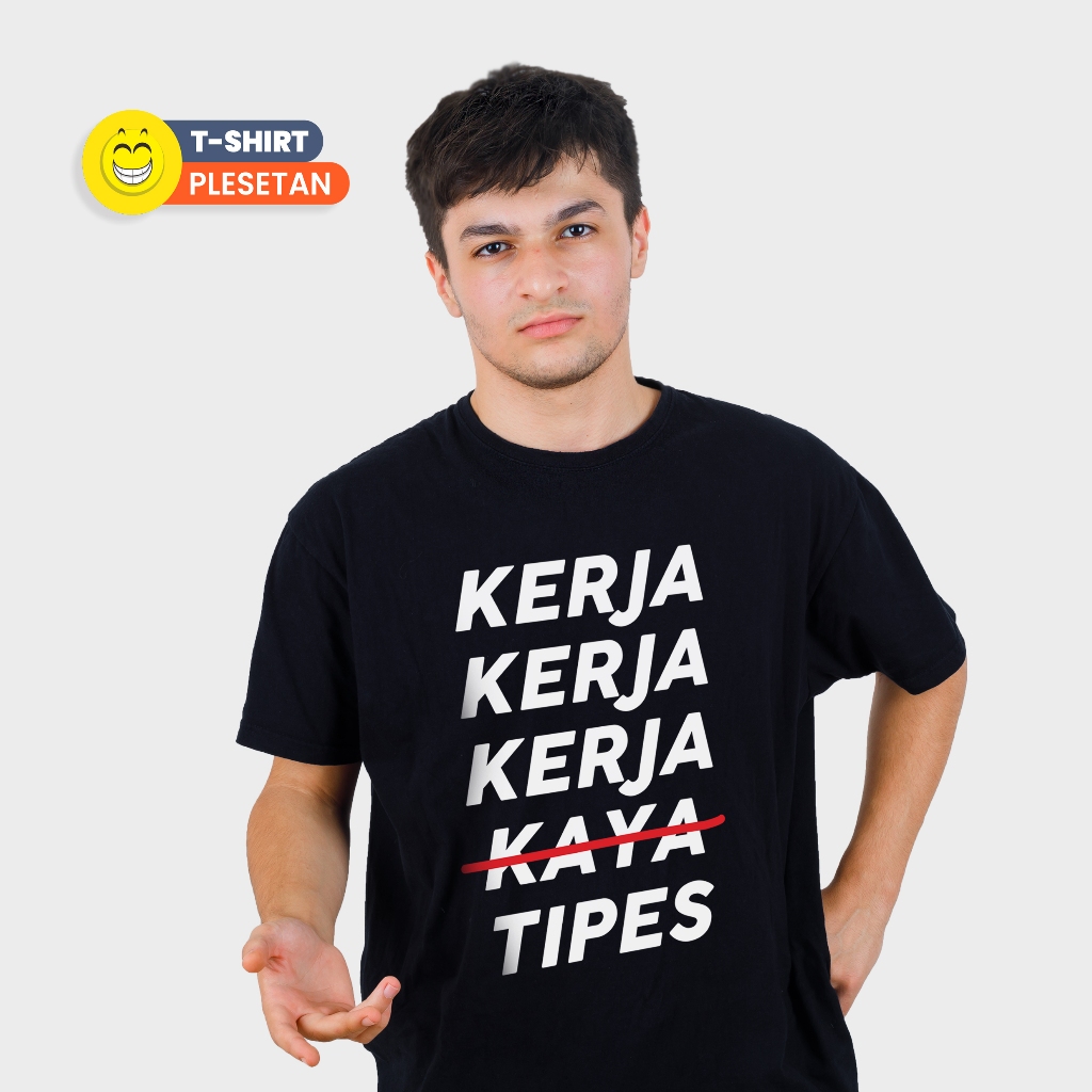 Baju Kaos Pria Plesetan Lucu Kata kata Keren Kaos Kerja