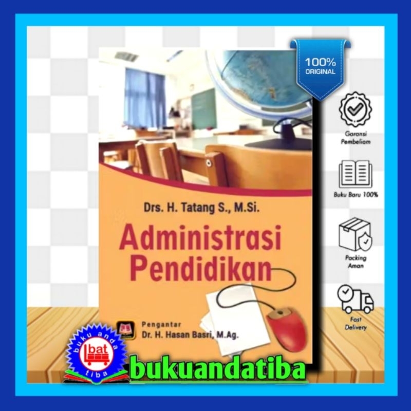 BUKU ADMINISTRASI PENDIDIKAN - Drs H TATANG S. M Si