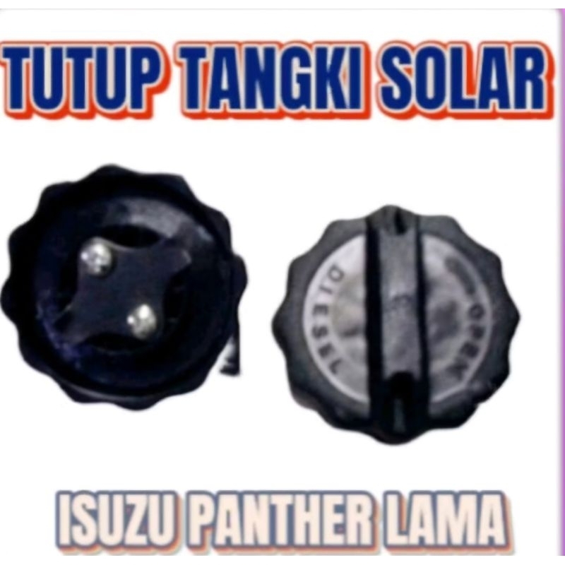 TUTUP TANGKI SOLAR /FUEL TANK CAP SOLAR ISUZU PANTHER LAMA/KOTAK