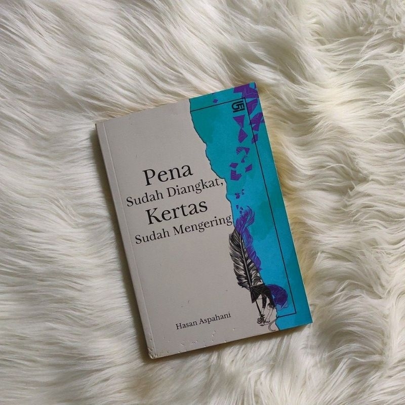 

Pena Sudah Diangkat, Kertas Sudah Mengering - Hasan Aspahani