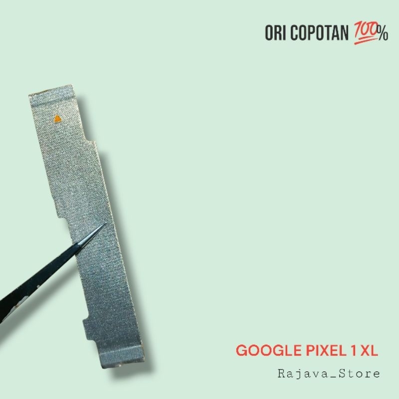 Fleksibel fleksible penghubung mesin UI google pixel 1 xl ori original cabutan copotan asli garansi 