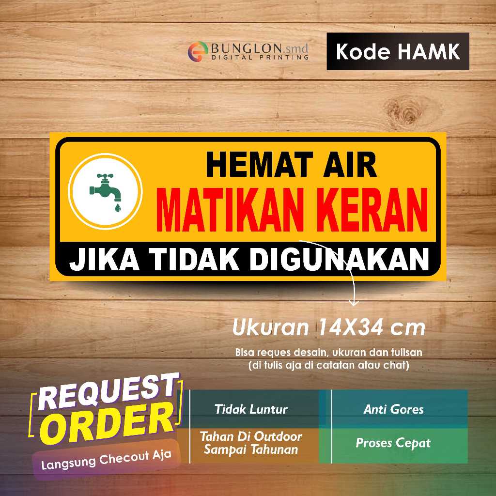 

STIKER HEMAT AIR MATIKAN KERAN JIKA TIDAK DI GUNAKAN + LAMINASI KODE HAMK ORANYE