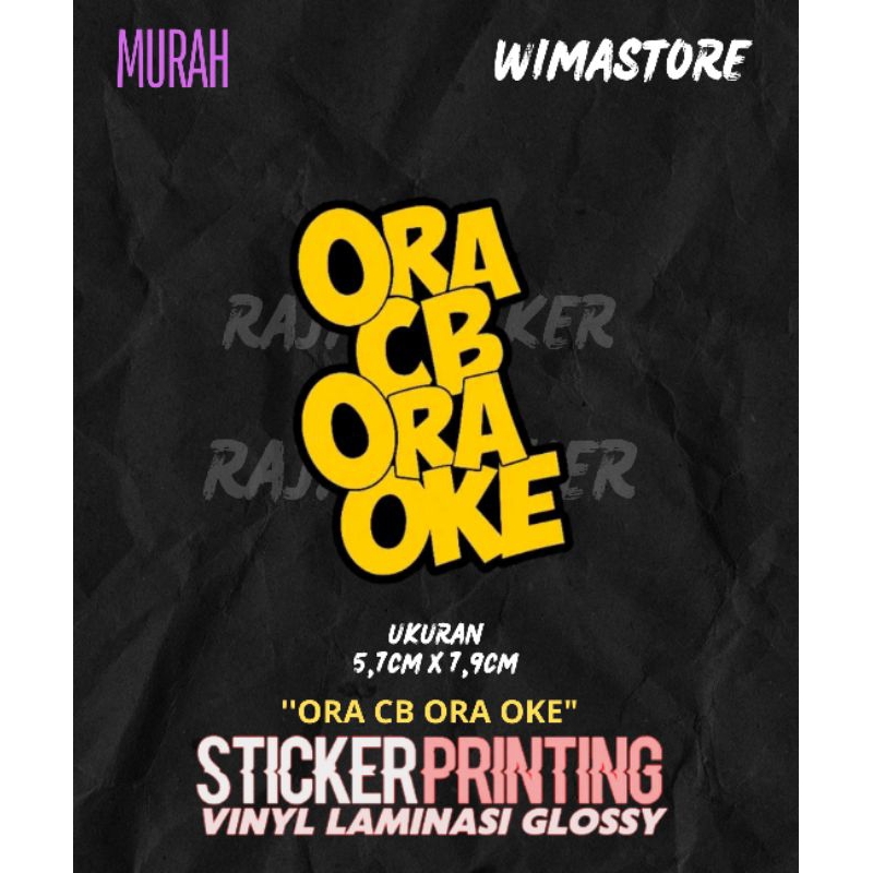 

STICKER/STIKER PRINT CUT ORA CB ORA OKE