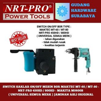 NRT-PRO switch saklar on/off mesin bor maktec MT-60 / MT-80 - NRT-PRO 450HD / 800HD - makita M0600B 