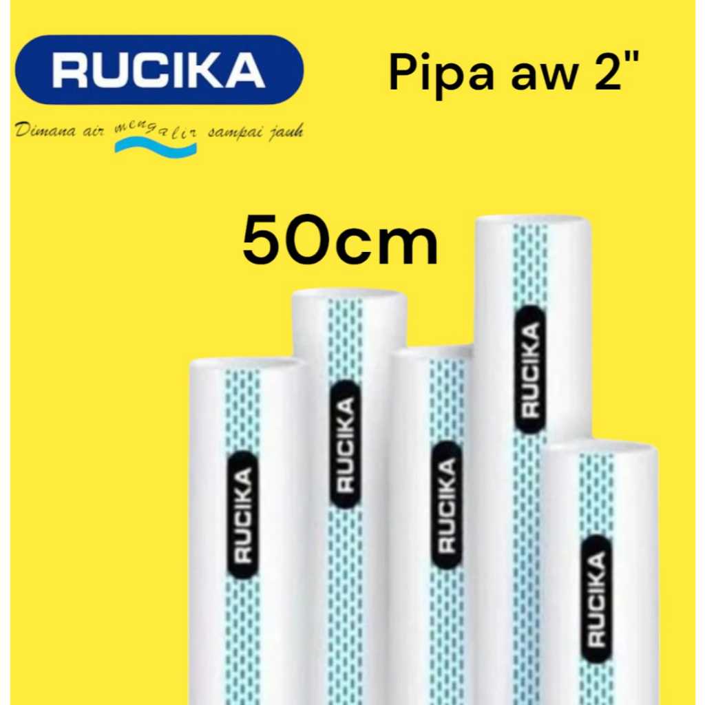 Rucika Pipa Aw Potongan 50cm Ukuran 1/2" s.d 2" aw