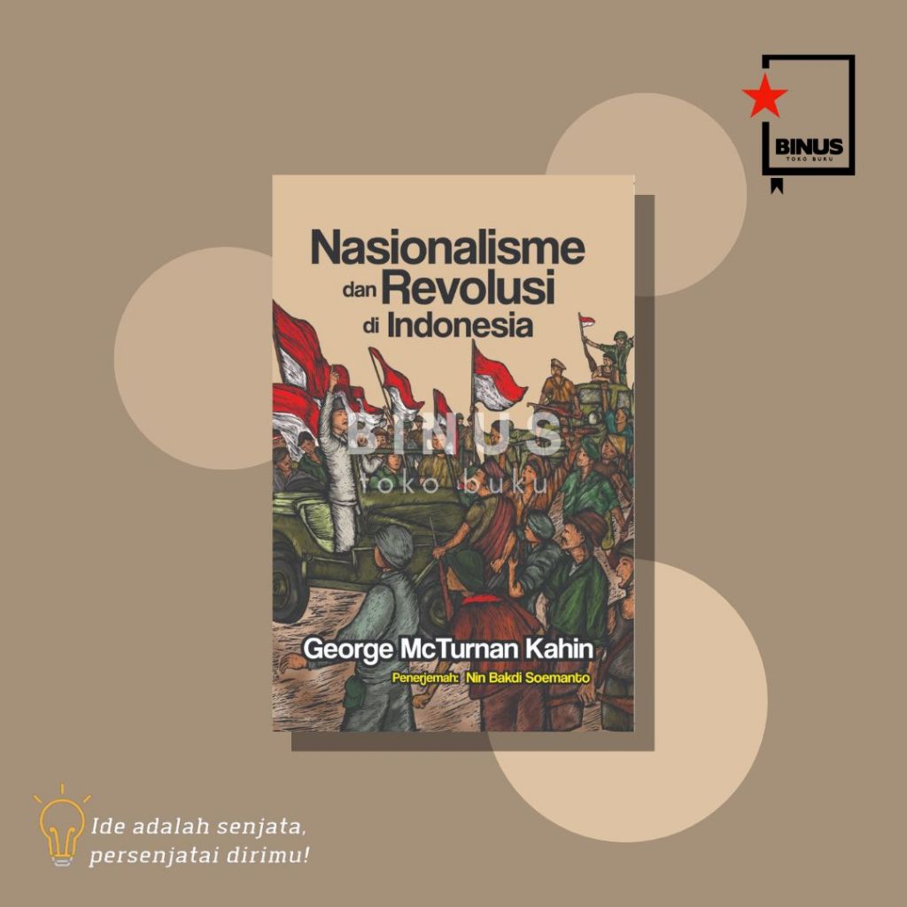 NASIONALISME DAN REVOLUSI DI INDONESIA - George McTurnan Kahin - NARASI