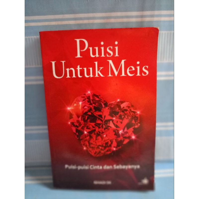 PUISI UNTUK MEIS PUISI-PUISI CINTA DAN SEBAYANYA by ishadi sk