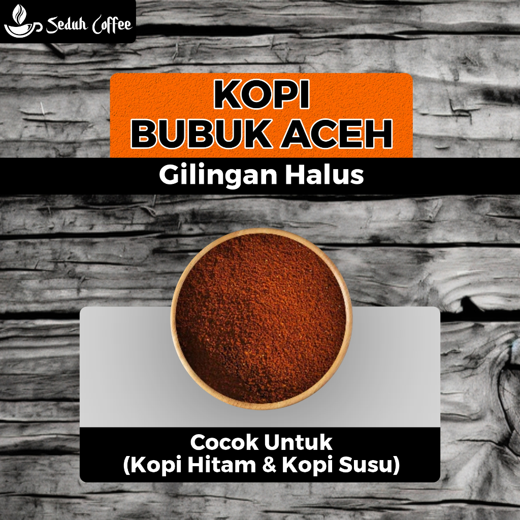 

SEDUH- Bubuk Kopi Bubuk Aceh Aroma & Rasa Khas 500g