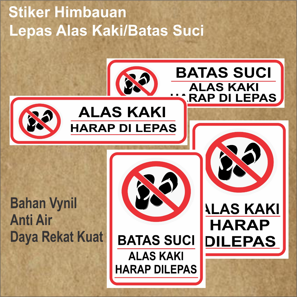 

Stiker Peringatan | Sticker Petunjuk | LEPAS ALAS KAKI BATAS SUCI | Vinyl Tahan Air