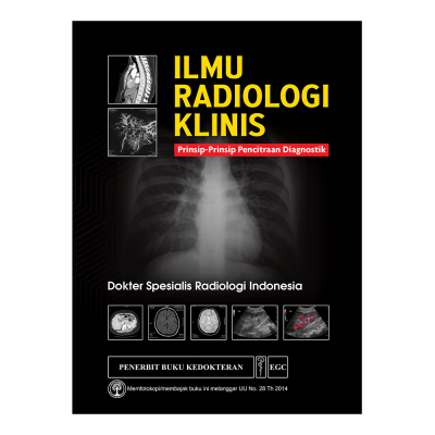Ilmu Radiologi Klinis Prinsip Pencitraan Dokter Spesialis Radiologi Indonesia