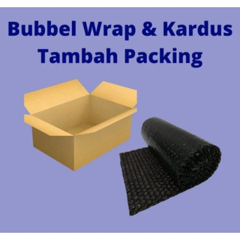 

kardus dan bubble wrap tambahan paking