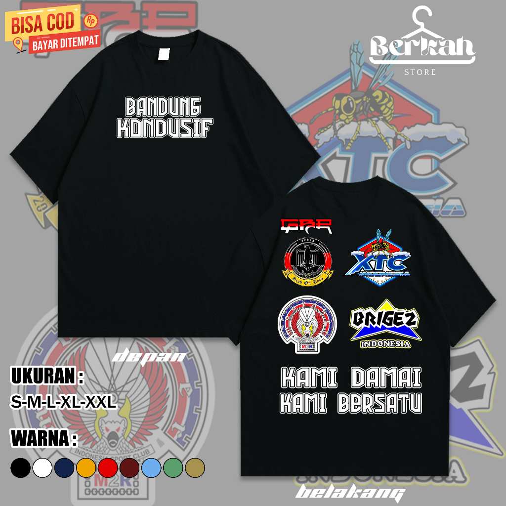 KAOS BANDUNG KONDUSIF KAMI DAMAI DAN BERSATU MOONRAKER XTC BRIGEZ GBR