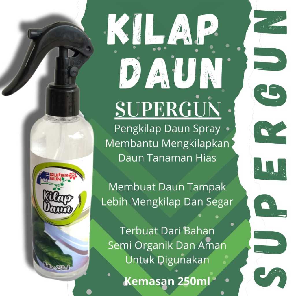 Pengkilap Daun Tanaman Hias Supergun 250ml Spray Siap Pakai - Leaf Shine Supergun - Kilap Daun