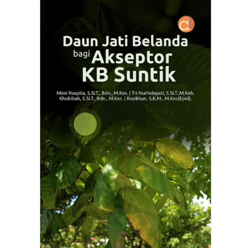 Deepublish - Buku Daun Jati Belanda Bagi Akseptor KB Suntik - Kesehatan dan Kedokteran