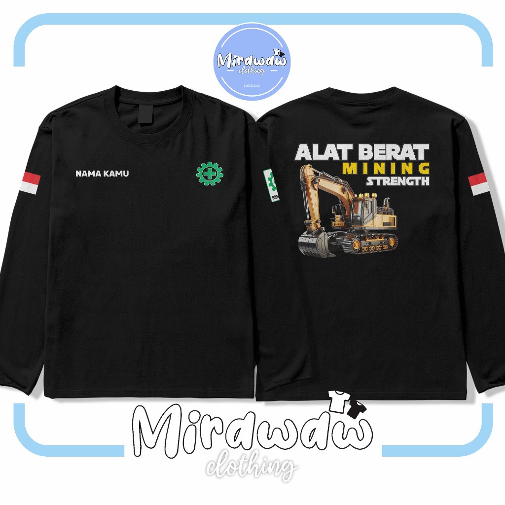 Kaos Mining Strength Alat Berat Mining Strenght Gratis Nama Kamu Lengan Panjang Baju Distro