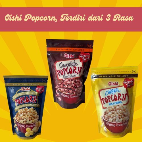 

Oishi Popcorn Caramel, Mentega Belgia dengan Keju, Coklat