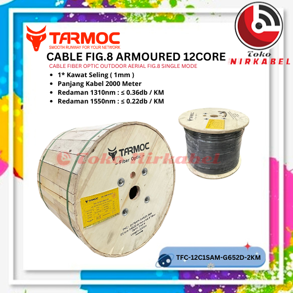 Tarmoc Fiber Optic Cable Fig 8 Armoured 12 Core 2000m | Kabel Fiber Optik Fig8 armored Indoor Outdoo