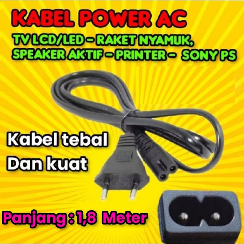 Kabel power AC untuk speaker aktif, raket nyamuk, TV LED/LCD, Radio, adaptor,  panjang 1,8 Meter