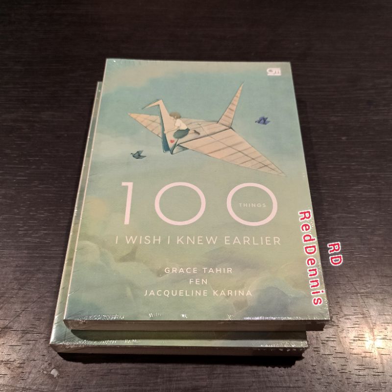 100 Things I Wish I Knew Earlier - Grace Tahir