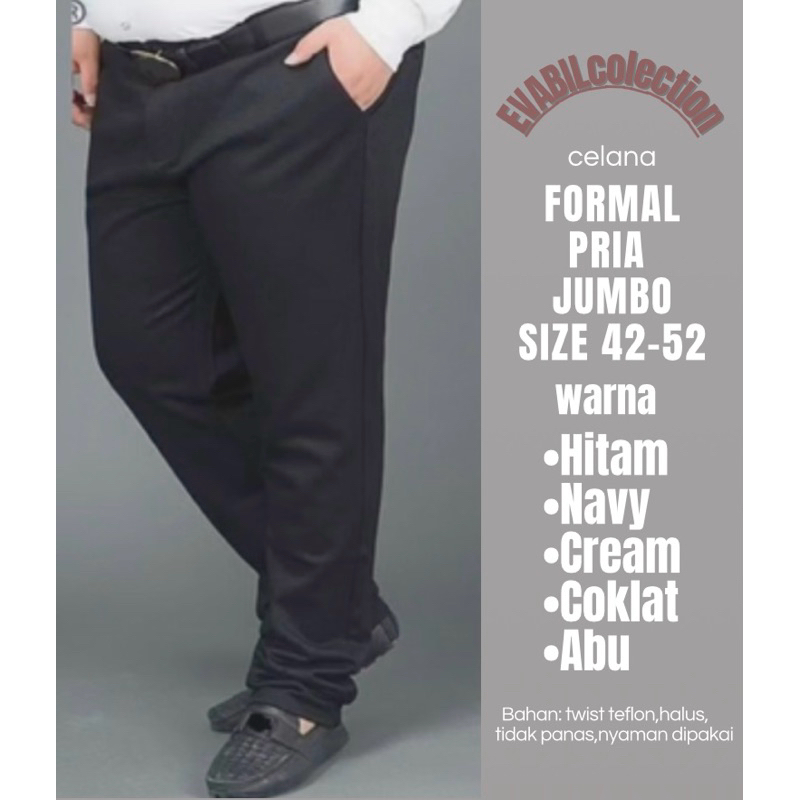CELANA FORMAL JUMBO PRIA TWIST TEFLON 33-52 BAHAN TUWIS TEFLON HITAM KREM COKLAT NAVY ABU KERJA CASU