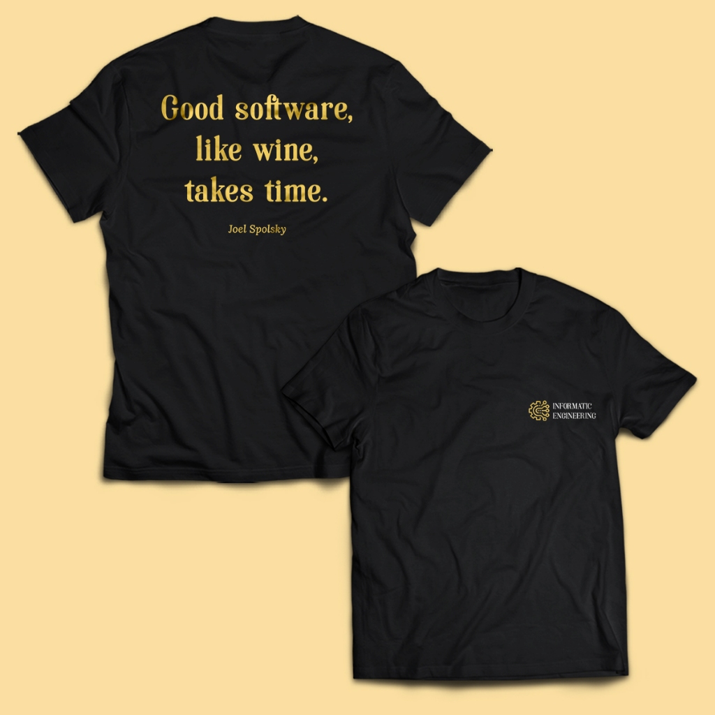 Kaos Pria Teknik Informatika GOOD SOFTWARE LIKE WINE Dewasa Baju Atasan Unisex PakeKaos