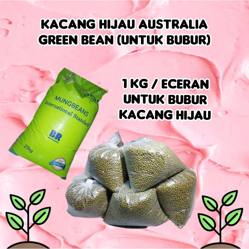 

Kacang Hijau Australia 1 kg / Green Bean (untuk bubur)