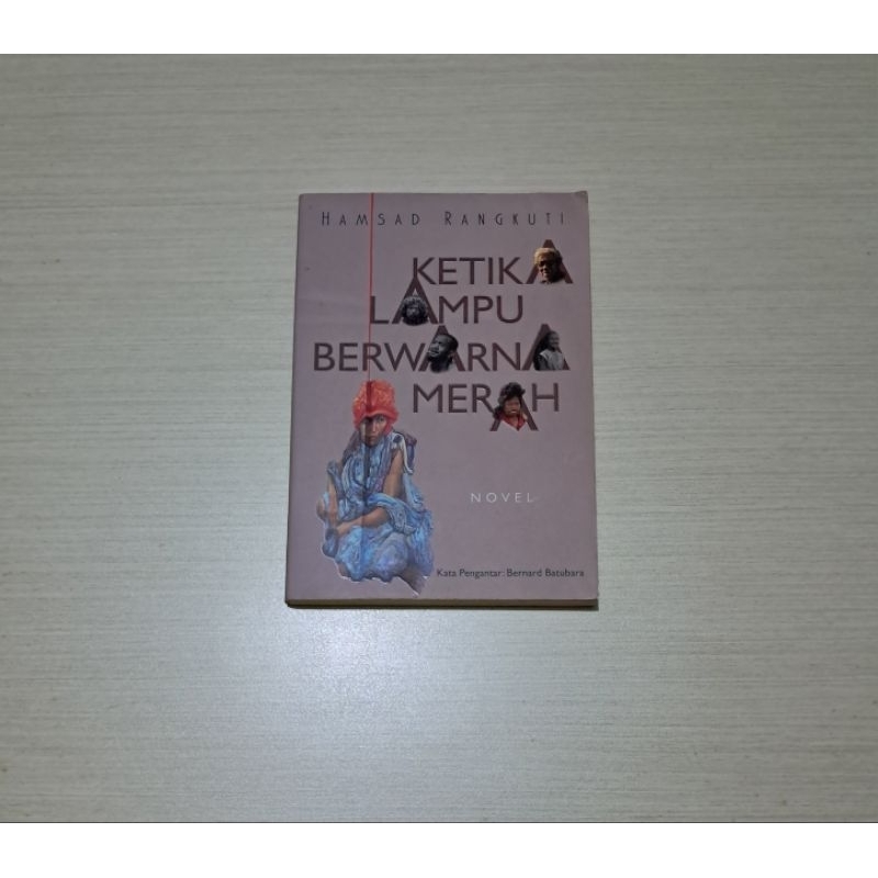 KETIKA LAMPU MERAH BERWARNA MERAH - HAMSAD RANGKUTI