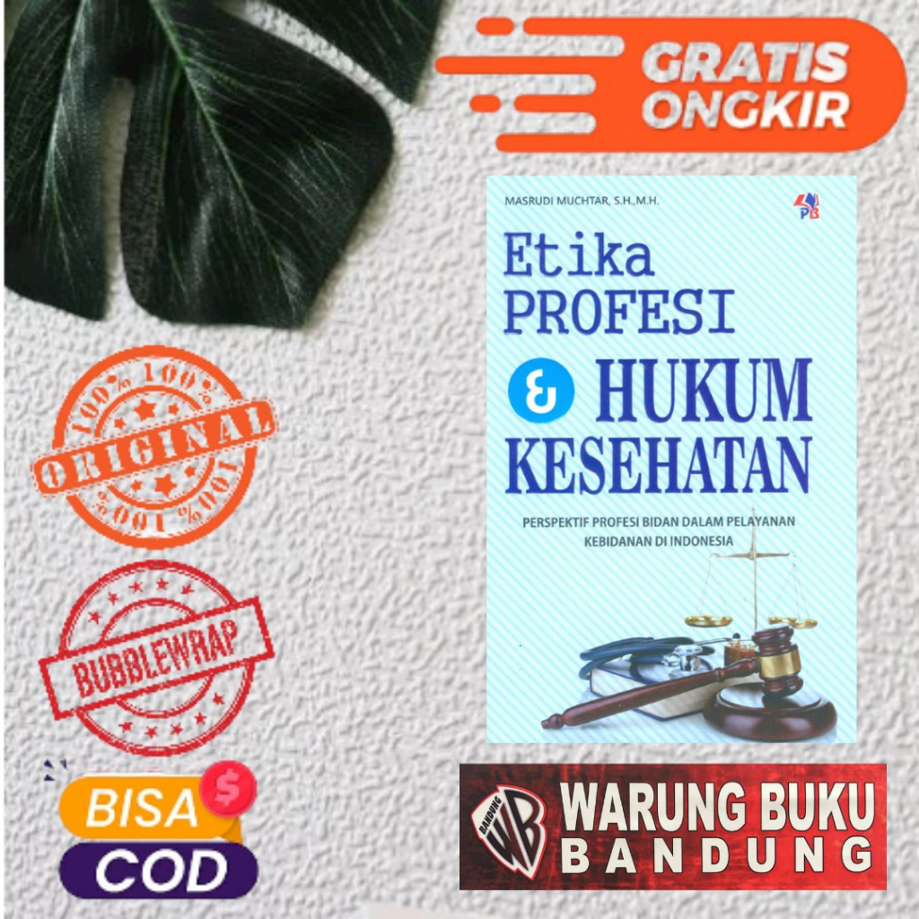 BUKU ETIKA PROFESI DAN HUKUM KESEHATAN - Masrudi Muchtar, S.H., M.H.